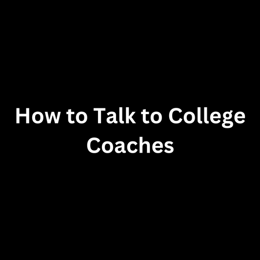 How to Talk to College Coaches