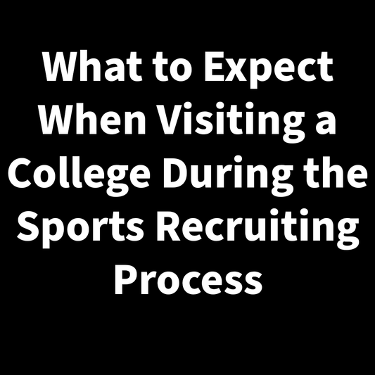 What to Expect When Visiting a College During the Sports Recruiting Process