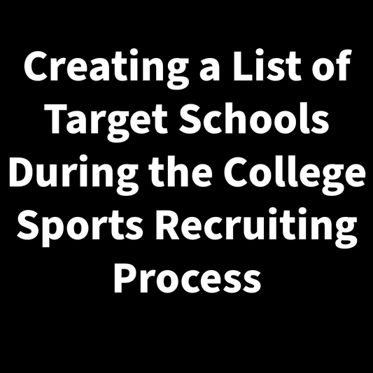 Creating a List of Target Schools During the College Sports Recruiting Process