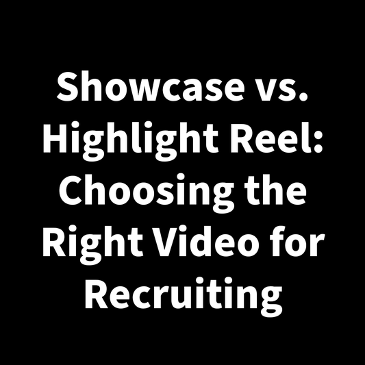 Showcase vs. Highlight Reel: Choosing the Right Video for Recruiting